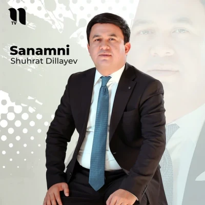Shuhrat Dillayev — Sanamni