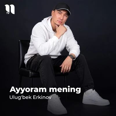 Ulug'bek Erkinov — Ayyoram mening