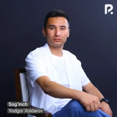 Yodgor Xoldarov — Sog'inch