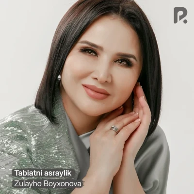 Zulayho Boyxonova — Tabiatni asraylik